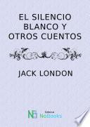 El silencio blanco y otros cuentos