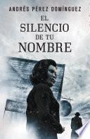 El silencio de tu nombre
