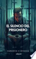 El Silencio Del Prisionero