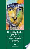 El silencio hecho palabra