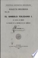El Simbolo Toledano I