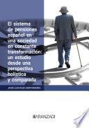 El sistema de pensiones español en una sociedad en constante transformación: un estudio desde una perspectiva holística y comparada