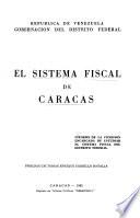 El sistema fiscal de Caracas