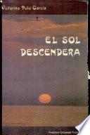 El sol descenderá