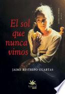 El sol que nunca vimos