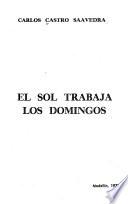 El sol trabaja los domingos