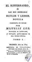 El Subterraneo, ó, Las dos hermanas Matilde y Leonor