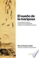 El sueño de la mariposa. Una meditación sobre la construcción de la identidad cultural en la sociedad del cansancio