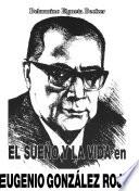 El sueño y la vida en Eugenio González Rojas