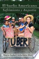 El Sue–o Americano: Sufrimiento y Angustia