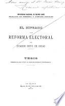 El sufragio y la reforma electoral