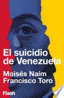 El suicidio de Venezuela (Flash Ensayo)