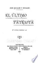 ... El ʹultimo patriota; novela original