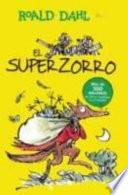 El Superzorro (Fantastic Mr. Fox)