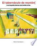 El tabernáculo de reunión - Una fotografía dinámica de la familia de Dios-
