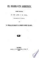 El Teatro ; Coleccion de obras dramaticas escogidas por los mejores autores