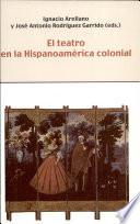 El teatro en la Hispanoamérica colonial