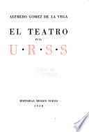 El teatro en la U. R. S. S.