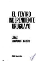 El teatro independiente uruguayo