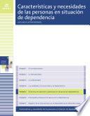 El técnico en atención a personas en situación de dependencia (Características y necesidades de las personas en situación de dependencia)