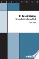 El teletrabajo. Entre el mito y la realidad