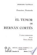 El temor de Hernán Cortés