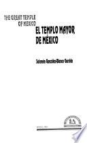El templo mayor de México