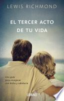 El tercer acto de tu vida