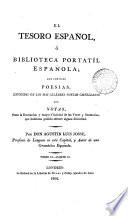 El tesoro español, ó biblioteca portatíl española; extr. con notas, por A.L. Josse. 2 tom. [each in 2 pt.].