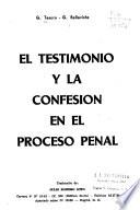 El testimonio y la confesión en el proceso penal