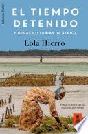 El tiempo detenido y otras historias de África
