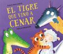 El tigre que vino a cenar