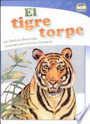 El tigre torpe