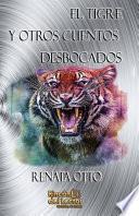 El Tigre y Otros Cuentos Desbocados