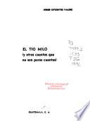 El Tío Milo (y otros cuentos que no son puros cuentos)