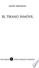 El tirano inmóvil