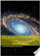 El Todo Es Poesía