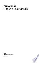 El topo a la luz del día