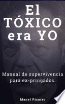 El TÓXICO era YO