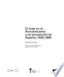 El traje en el romanticismo y su proyección en España, 1828-1868