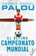 El último campeonato mundial