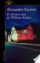 El último caso de William Parker