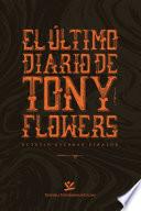 El último diario de Tony Flowers