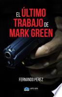 El último trabajo de Mark Green