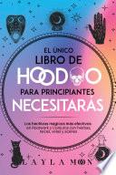 El único libro de Hoodoo para principiantes que necesitarás