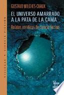 El universo amarrado a la pata de la cama