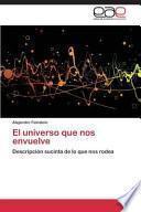 El Universo Que Nos Envuelve