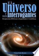 El Universo y sus Interrogantes