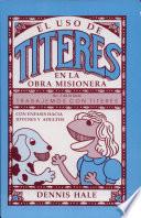 El uso de los titeres en la obra misionera
