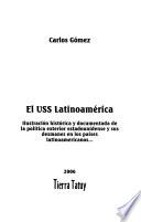El USS Latinoamérica